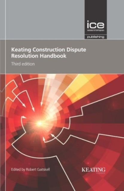 Book cover of: Keating Construction Dispute Resolution Handbook. By: Robert Gaitskell
