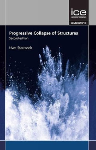 Book cover of: Progressive Collapse of Structures. By: Uwe Starossek