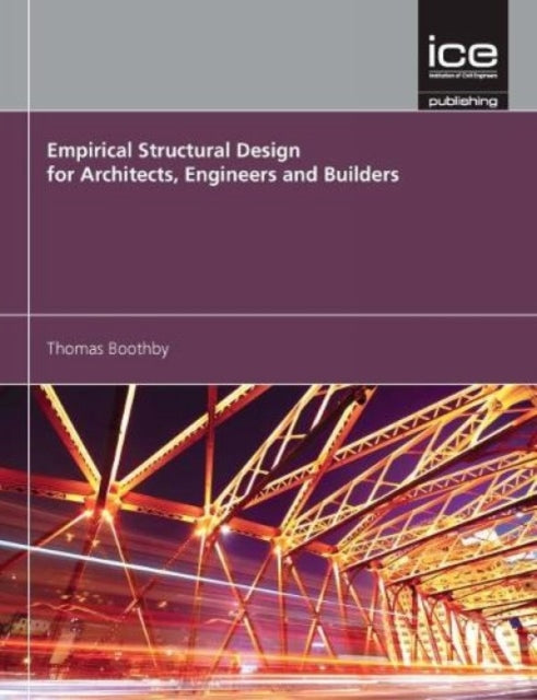 Book cover of: Empirical Structural Design for Architects, Engineers and Builders. By: Thomas E. Boothby