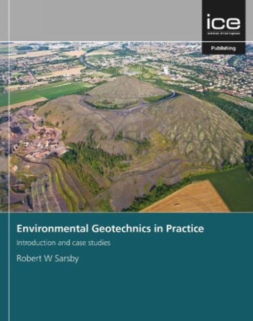 Book cover of: Environmental Geotechnics in Practice. By: Robert Sarsby