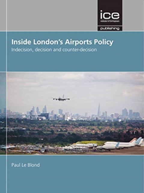 Book cover of: Inside London's Airports Policy. By: Paul Le Blond
