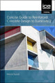 Book cover of: Concise Guide to Reinforced Concrete Design to Eurocode 2