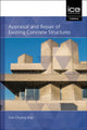 Book cover of: Appraisal and Repair of Existing Concrete Structures