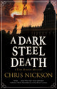 Book cover of: Dark Steel Death. By: Chris Nickson