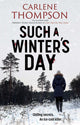 Book cover of: Such a Winter's Day. By: Carlene Thompson