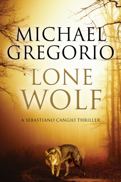 Book cover of: Lone Wolf. By: Michael Gregorio