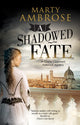 Book cover of: Shadowed Fate. By: Marty Ambrose