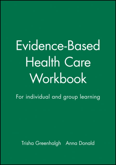 Book cover of: Evidence-Based Health Care Workbook. By: Trisha Greenhalgh