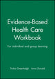 Book cover of: Evidence-Based Health Care Workbook. By: Trisha Greenhalgh