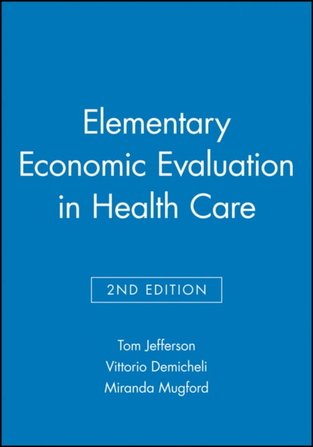 Book cover of: Elementary Economic Evaluation in Health Care. By: Tom Jefferson