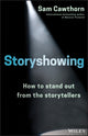 Book cover of: Storyshowing. By: Sam Cawthorn