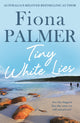 Book cover of: Tiny White Lies. By: Fiona Palmer