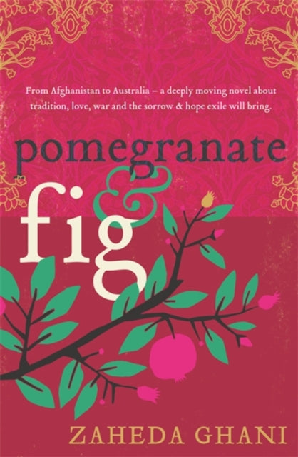 Book cover of: Pomegranate & Fig. By: Zaheda Ghani