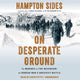 Book cover of: On Desperate Ground. By: Hampton Sides