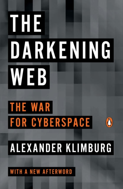 Book cover of: Darkening Web. By: Alexander Klimburg