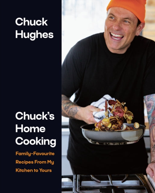 Book cover of: Chuck's Home Cooking. By: Chuck Hughes