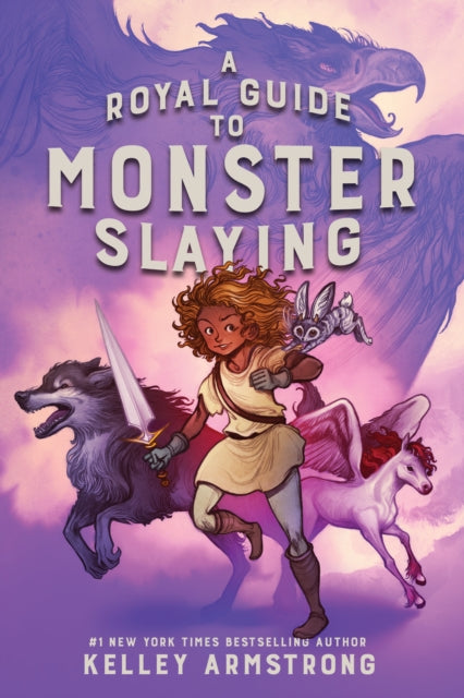 Book cover of: Royal Guide to Monster Slaying. By: Kelley Armstrong