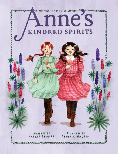 Book cover of: Anne's Kindred Spirits. By: Kallie George