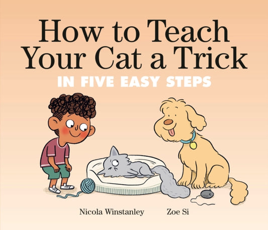 Book cover of: How to Teach Your Cat a Trick. By: Nicola Winstanley