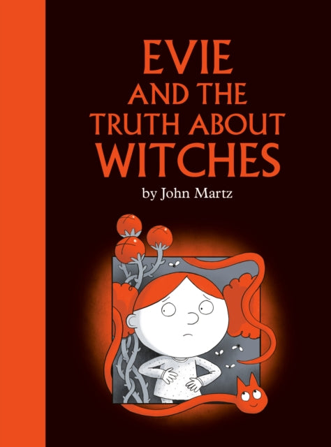 Book cover of: Evie and the Truth About Witches. By: John Martz