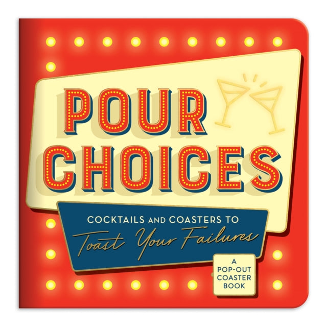 Book cover of: Pour Choices Coaster Book. By: Galison