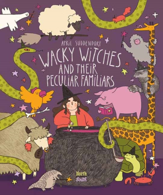 Book cover of: Wacky Witches and Their Peculiar Familiars. By: April Suddendorf