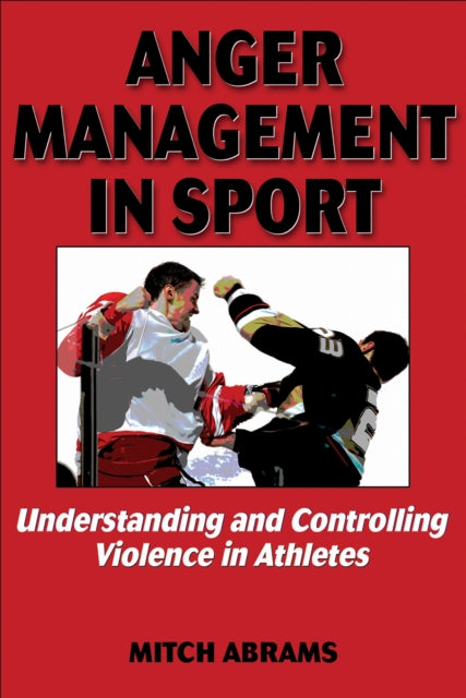 Book cover of: Anger Management in Sport. By: Mitch Abrams