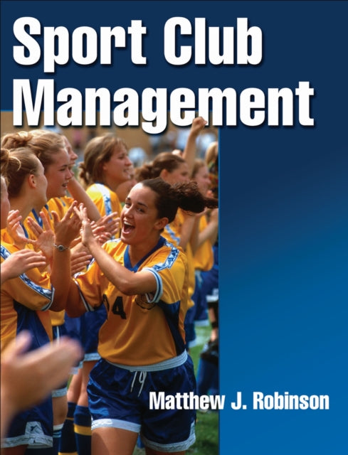 Book cover of: Sport Club Management. By: Matthew J. Robinson