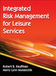 Book cover of: Integrated Risk Management for Leisure Services. By: Robert B. Kauffman
