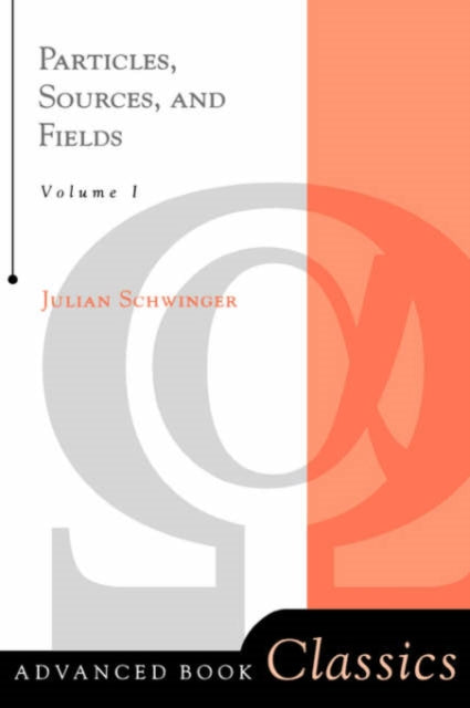 Book cover of: Particles, Sources, And Fields, Volume 1