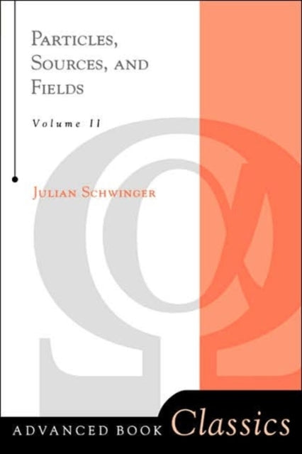 Book cover of: Particles, Sources, And Fields, Volume 2