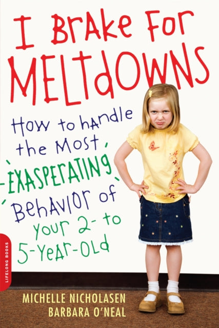 Book cover of: I Brake for Meltdowns. By: Michelle Nicholasen