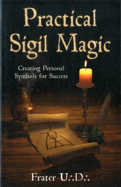 Book cover of: Practical Sigil Magic. By: Frater U.:D.: