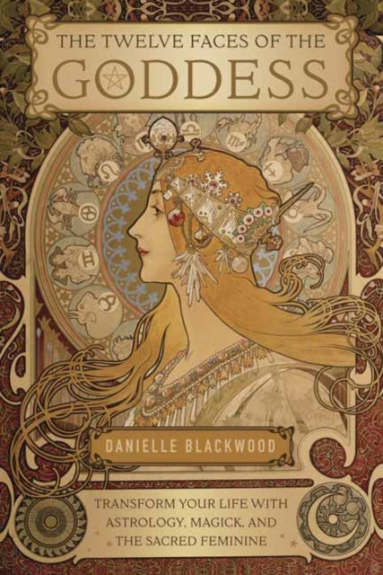 Book cover of: Twelve Faces of the Goddess. By: Danielle Blackwood