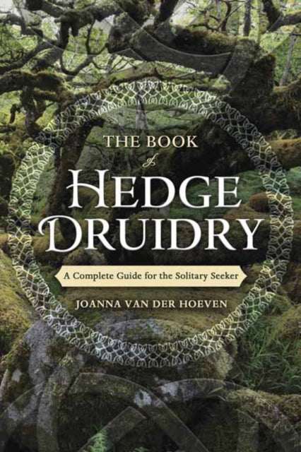 Book cover of: Book of Hedge Druidry. By: Joanna van der Hoeven
