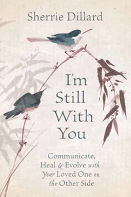 Book cover of: I'm Still With You. By: Sherrie Dillard