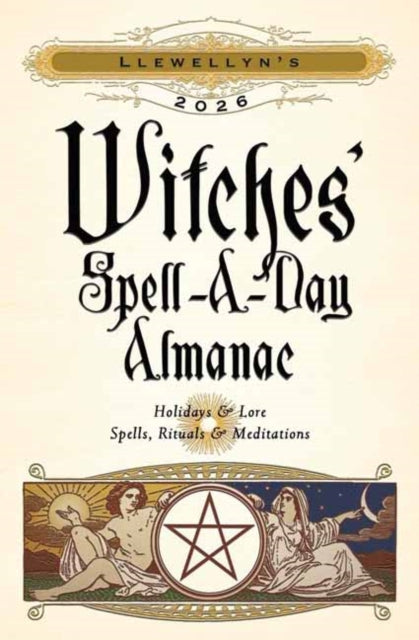 Llewellyn's 2026 Witches' Spell-A-Day Almanac 9780738775326 Llewellyn