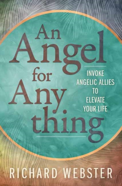Book cover of: Angel for Anything, An. By: Richard Webster