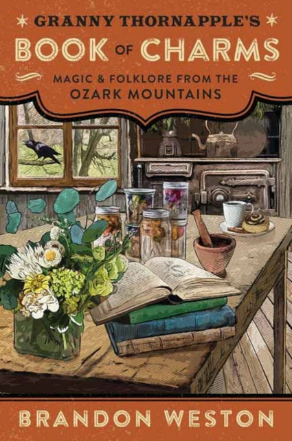 Book cover of: Granny Thornapple's Book of Charms. By: Brandon Weston
