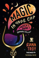 Book cover of: Magic in Your Cup. By: Runa Troy