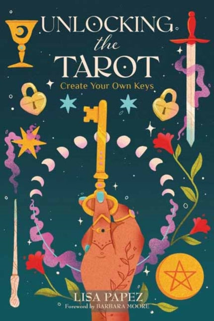 Book cover of: Unlocking the Tarot. By: Lisa Papez