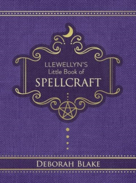 Book cover of: Llewellyn's Little Book of Spellcraft. By: Deborah Blake