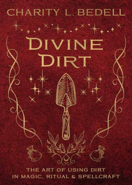 Book cover of: Divine Dirt. By: Charity L. Bedell