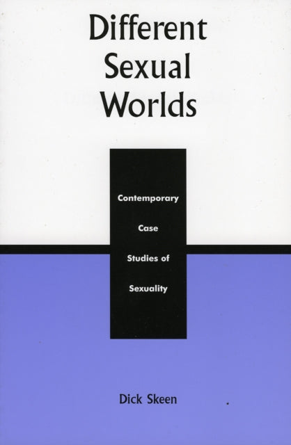Book cover of: Different Sexual Worlds. By: Dick Skeen