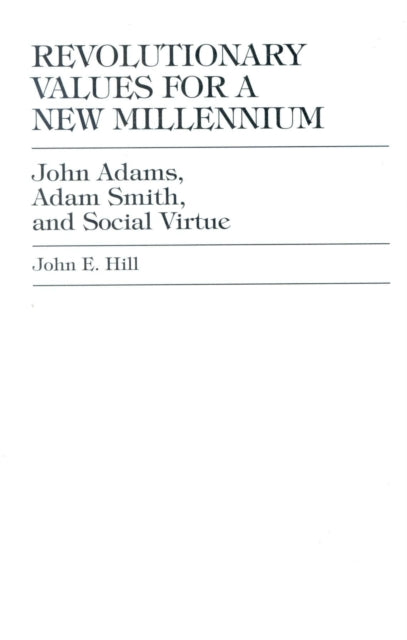 Book cover of: Revolutionary Values for a New Millennium. By: John Hill