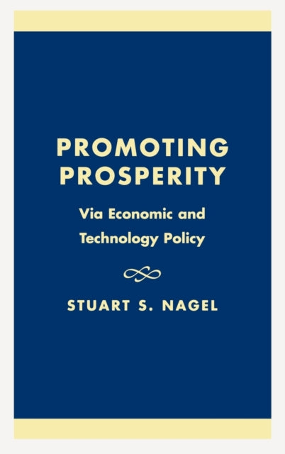 Book cover of: Promoting Prosperity. By: Stuart S. Nagel