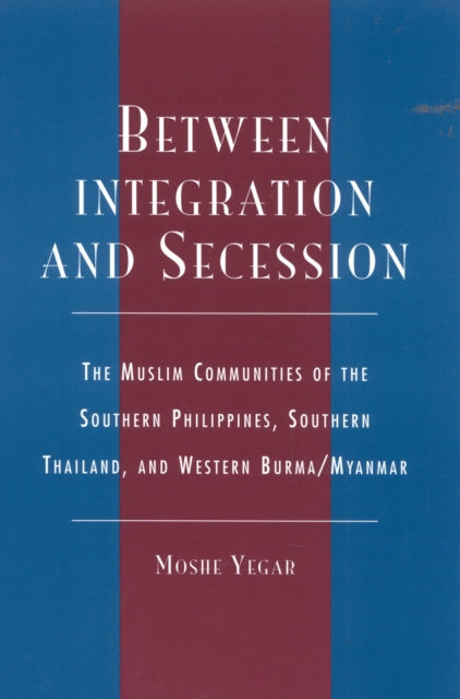 Book cover of: Between Integration and Secession. By: Moshe Yegar