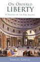 Book cover of: On Ordered Liberty. By: Samuel Gregg