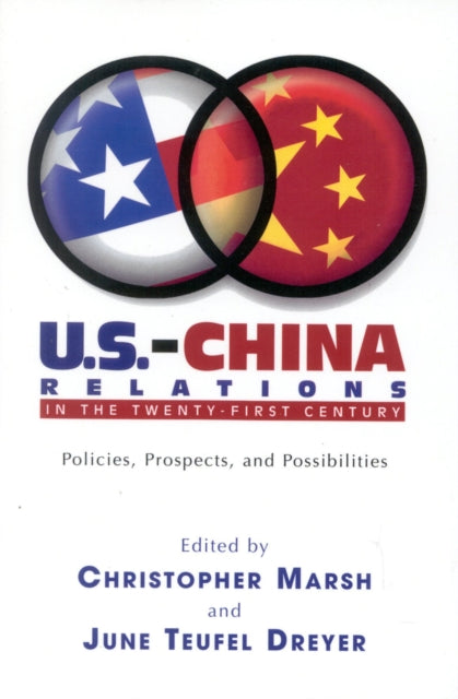 Book cover of: U.S.-China Relations in the Twenty-First Century. By: June Teufel Dreyer