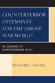 Book cover of: Counterterror Offensives for the Ghost War World. By: Richard J. Chasdi
